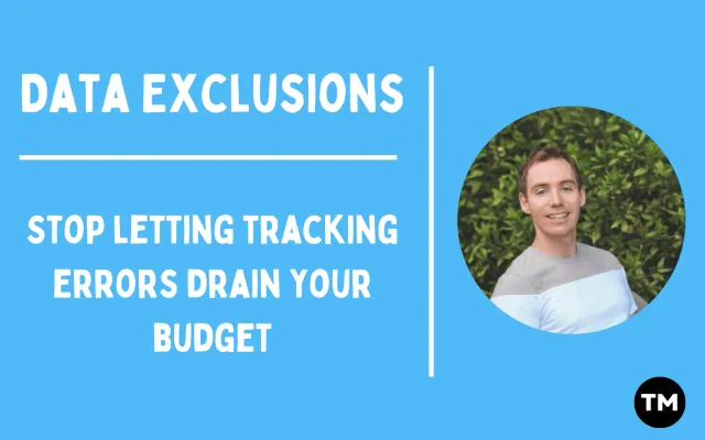 Data Exclusions in Google Ads