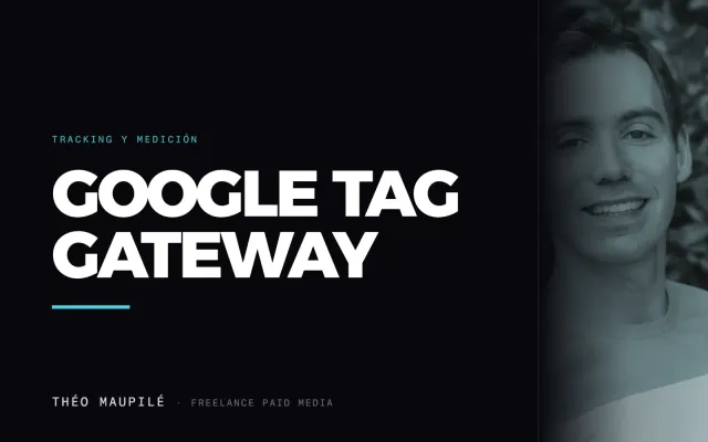 Guía: Google Tag Gateway: comprueba que el tuyo transporta de verdad tus datos