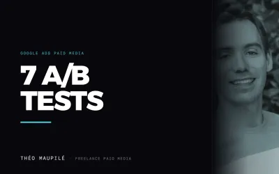 Looking for A/B test inspiration for Google Ads? Here are 7 fresh ideas to explore