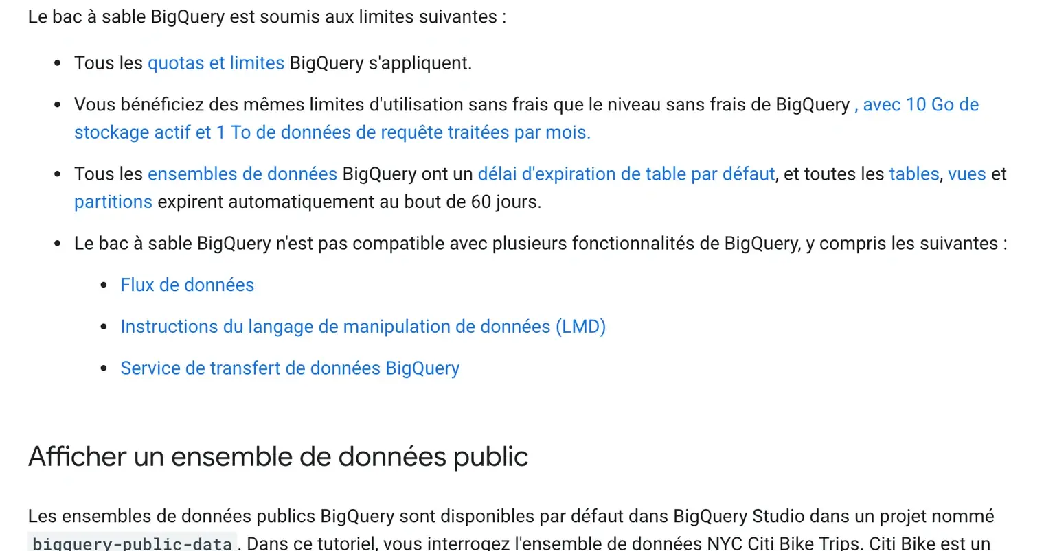 Page de documentation Google Cloud du bac à sable BigQuery : la liste des limites, avec les mêmes limites d'utilisation sans frais que le niveau gratuit (10 Go de stockage actif et 1 To de données de requête traitées par mois), l'expiration automatique des tables, vues et partitions au bout de 60 jours, et les trois fonctionnalités non compatibles : flux de données, instructions LMD et service de transfert de données BigQuery