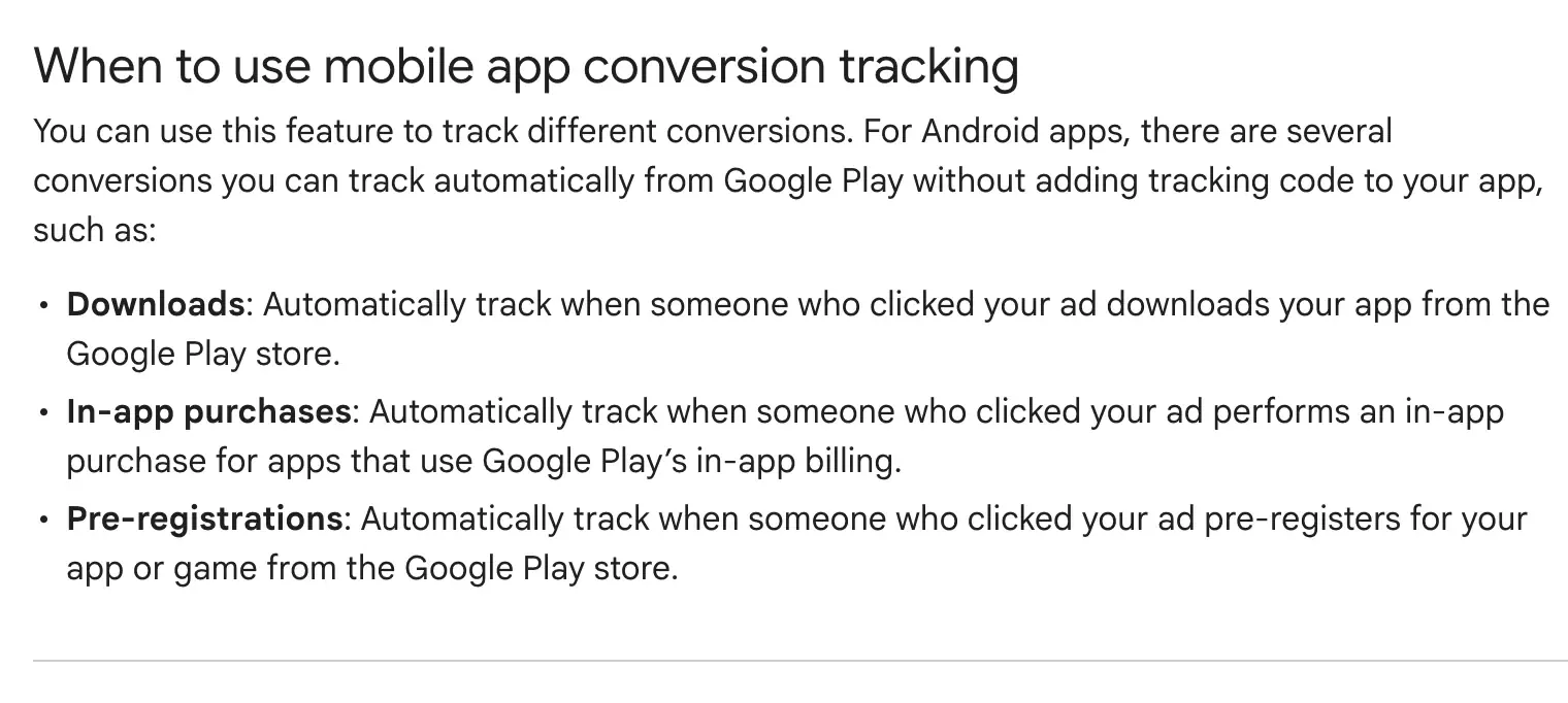 Google Ads Help page « When to use mobile app conversion tracking »: for Android apps, three conversions tracked automatically from Google Play without tracking code, downloads, in-app purchases through Google Play's in-app billing, and pre-registrations