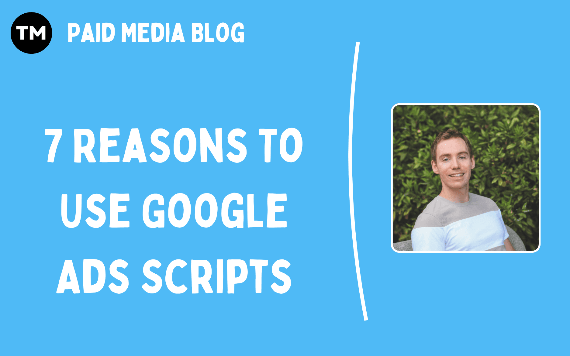 Scripts Google Ads : 7 raisons de gérer votre Paid Search